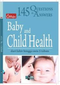 Image of 145 Q  & A (Questions & Answers) Baby and Child Health Sejak Lahir Hingga Usia 5 Tahun