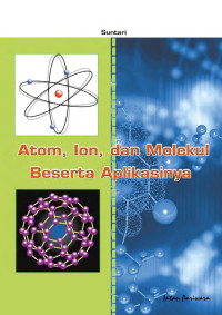 Image of Atom, Ion, dan Molekul Beserta Aplikasinya