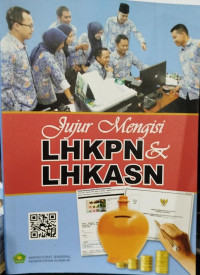 Image of Jujur mengisi LHKPN & LHKASN