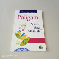 Image of Karena Dakwah Aku Menikah Lagi : Poligami Solusi Atau Masalah ?