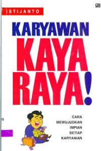 Image of Karyawan Kaya Raya! Cara Mewujudkan Impian Setiap Karyawan