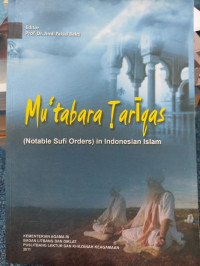 Image of Mu` Tabara Tariqas (Notable Sufi Orders) in Indonesian Islam