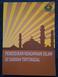 Image of Pendidikan Keagamaan Islam di Daerah Tertinggal