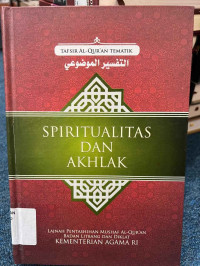 Image of Spiritualitas dan akhlak (tafsir Al - Quran tematik)