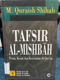 Image of Tafsir Al - Mishbah : pesan, kesan dan keserasian Al - Quran Vol 5