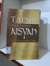 Image of Tafsir Umm  Al Mu'minin Aisyah Radhiallahu Anha