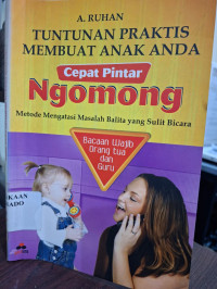 Image of Tuntunan Praktis Membuat Anak Anda Cepat Pintar Ngomong